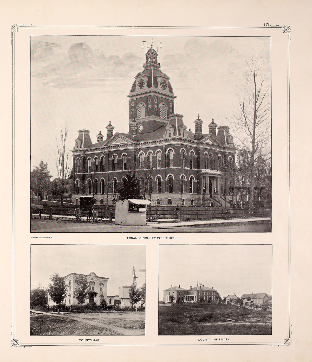 A printed plate from an 1893 county atlas, ruled with a double border and ornamented corners, numbered 15 at the top right. A large photograph fills the upper two thirds: a three storey brick court house with a clock tower and a domed cupola, arched windows on both floors, a covered porch at the right, bare trees and a picket fence in front of it, and a horse and buggy waiting at the kerb. It is captioned LAGRANGE COUNTY COURT HOUSE. Beneath it two smaller photographs, captioned COUNTY JAIL and COUNTY INFIRMARY, each a plain brick building among trees.